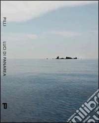 Luci di Panarea. Ediz. illustrata libro