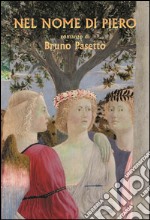 Nel nome di Piero libro