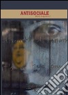 Antisociale. Book-magazine. Vol. 3 libro