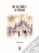 Un giorno la nebbia libro