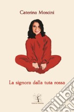 La signora dalla tuta rossa libro