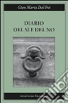 Diario del sì e del no libro di Dal Frà G. Maria