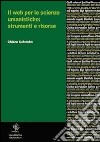 Il web per le scienze umanistiche. Strumenti e risorse libro di Colombo Chiara