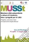 MUSSt. Mantova città universitaria a misura di studente. Idee e progetti per la città libro