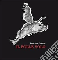 Il folle volo