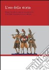 L'eco della storia. Saggi di critica storica. Massoneria, anarchia, fascismo e comunismo libro