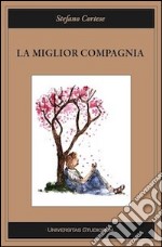 La miglior compagnia libro