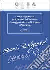 Corti e diplomazia nell'Europa del Seicento. Correggio e Ottavio Bolognesi (1580-1646) libro di Raviola B. A. (cur.)