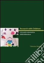 Research with children. Un'analisi sistematica della letteratura libro