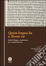 Quien lengua ha a Roma va. Studi di lingua e traduzione per Carmen Navarro libro