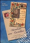 Mandami una cartolina. Cartoline illustrate di San Casciano in Val di Pesa 1895-1965. Ediz. illustrata libro