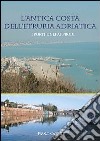 L'antica costa dell'Etruria Adriatica. I porti e gli approdi libro
