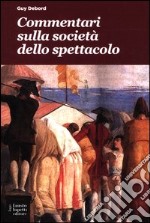 Commentari sulla società dello spettacolo libro