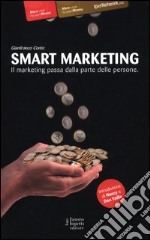 Smart marketing. Il marketing passa dalla parte delle persone