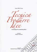 Tecnica per produrre idee. A technique for producing ideas