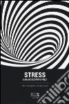 Stress. Manuale di sopravvivenza libro