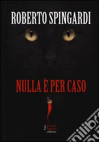 Nulla è per caso