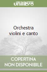 Orchestra violini e canto libro