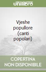 Vjeshe popullore (canti popolari) libro