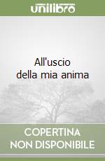 All'uscio della mia anima libro