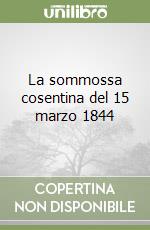 La sommossa cosentina del 15 marzo 1844