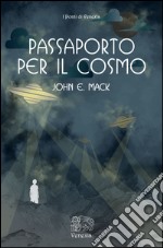 Passaporto per il cosmo libro