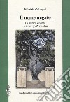 Il nome negato. La tragica vicenda di Amerigo Rizzardini libro di Galvagni Fabrizio