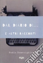 Il diario di... e altri racconti libro