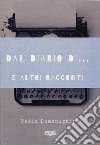 Il diario di... e altri racconti libro