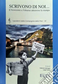 Scrivono di noi.... Il Novecento a Vobarno attraverso la stampa libro
