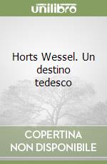 Horts Wessel. Un destino tedesco