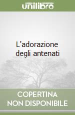 L'adorazione degli antenati libro