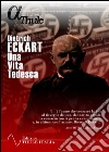 Dietrich Eckart. Una vita tedesca libro di Rosenberg Alfred Linguardo M. (cur.)