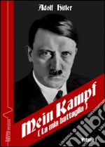 Mein Kampf-La mia battaglia. Ediz. italiana. Vol. 1 libro