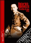 Heinrich Himmler. Profilo di una vita libro