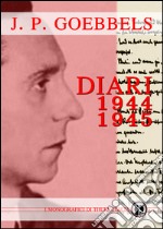 Joseph Goebbels. Diari 1944-45 libro