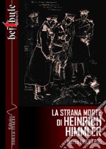 La strana morte di Heinrich Himmler libro