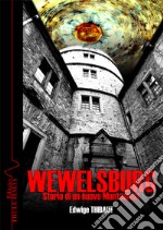 Wewelsburg. Storia di un nuovo Montsalvat. Ediz. illustrata