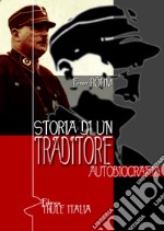 Storia di un traditore. Autobiografia