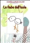 Le fiabe dell'Isola. E-book. Formato PDF ebook