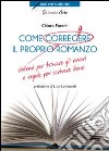 Come correggere il proprio romanzo. Sistemi per trovare gli errori e regole per scrivere bene libro