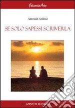 Se solo sapessi scriverla libro