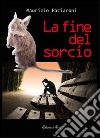 La fine del sorcio libro