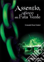 Assenzio, il gioco della fata verde libro