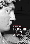 From marble to flesh. The biography of Michelangelo's David libro