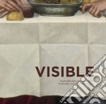 Visible. Plautilla Nelli e la sua Ultima cena restaurata-Plautilla Nelli and her last supper restored libro