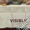 Visible. Plautilla Nelli e la sua Ultima cena restaurata-Plautilla Nelli and her last supper restored libro