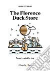 The Florence Duck Store. Poems from Italy libro