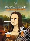 Dicono di me. La Gioconda libro