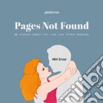 Pages not found. 28 stories about life, love and other problems. Ediz. italiana e inglese libro